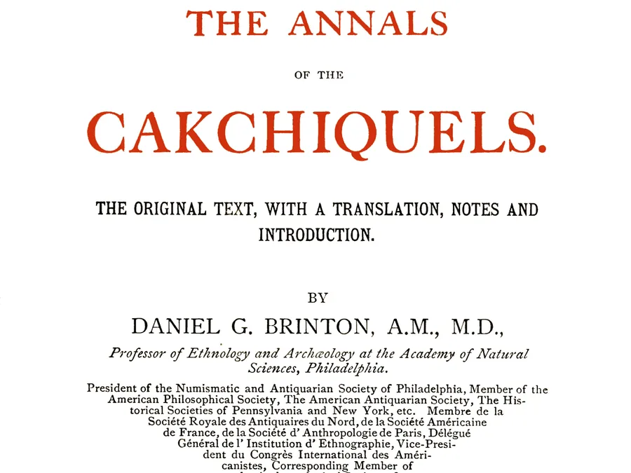 Printed 1885 title page of The Annals of the Cakchiquels by Daniel G. Brinton.